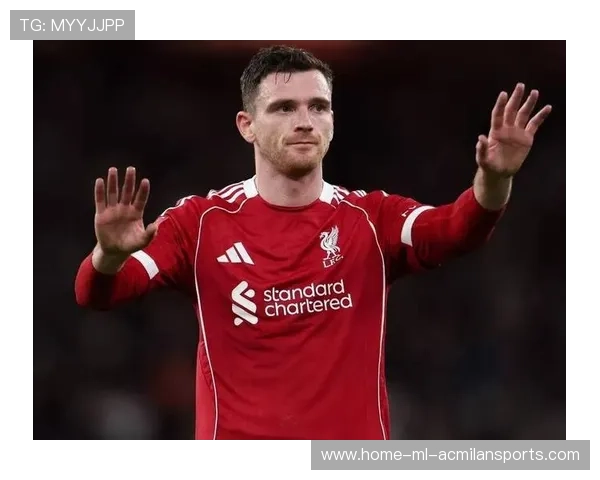 罗伯逊转会传闻升温，利物浦开始做两手准备，利物浦 罗伯逊